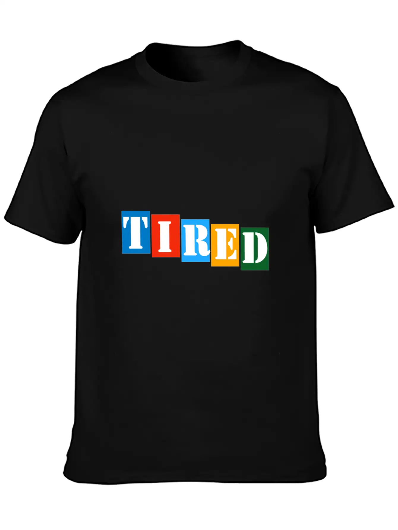 Tired Stylish Everyday T-Shirt – Unisex Basic Cotton Tee
