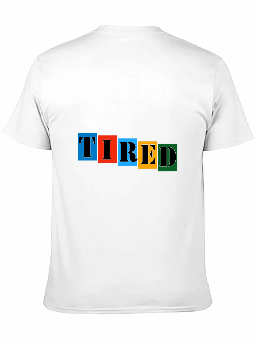 Tired Stylish Everyday T-Shirt – Unisex Basic Cotton Tee