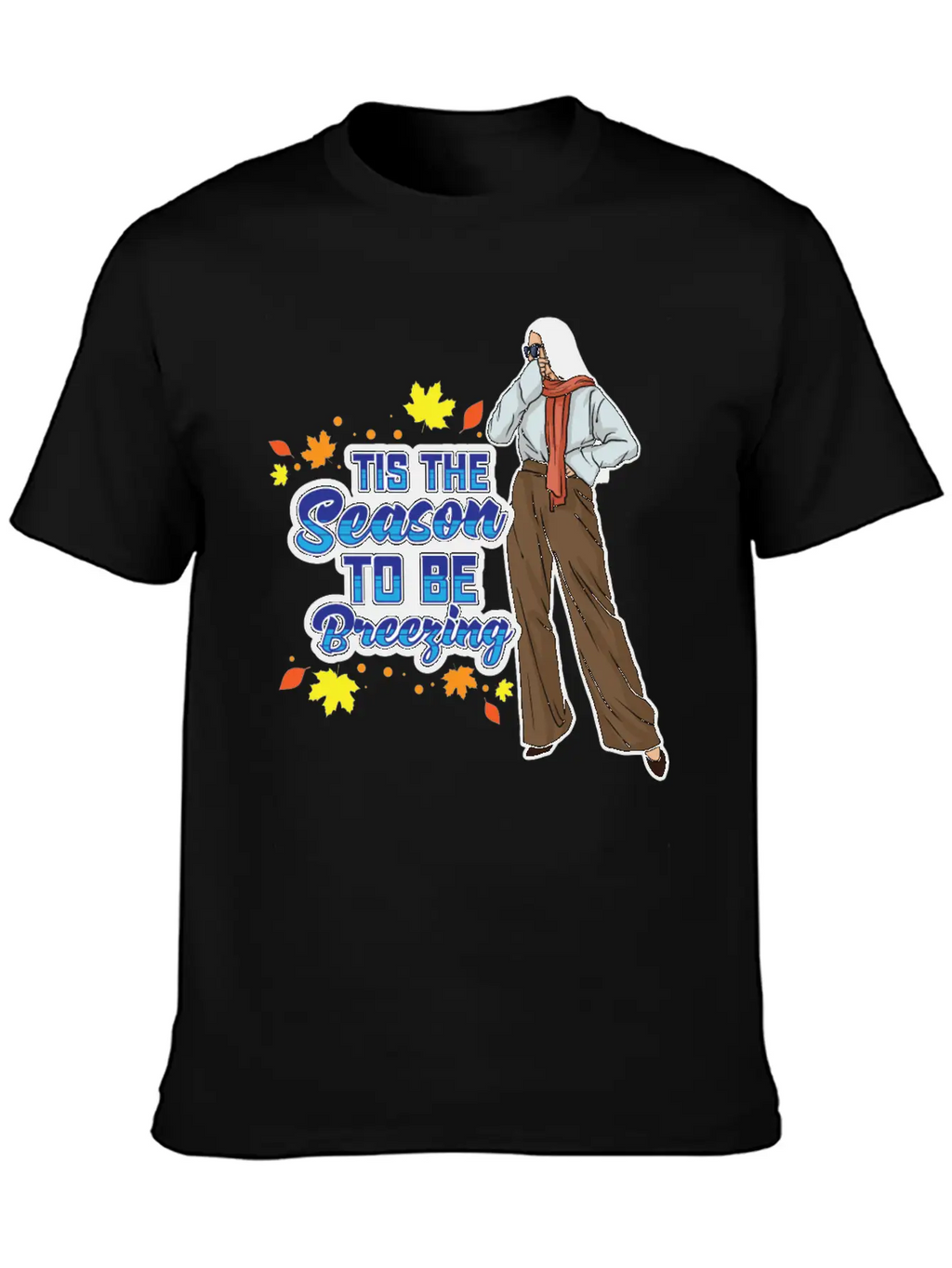Tis The Season To Be Breezy Sweater Weather Fall Classic Fit Graphic Tee For Daily Comfort – Unisex Cotton Shirt