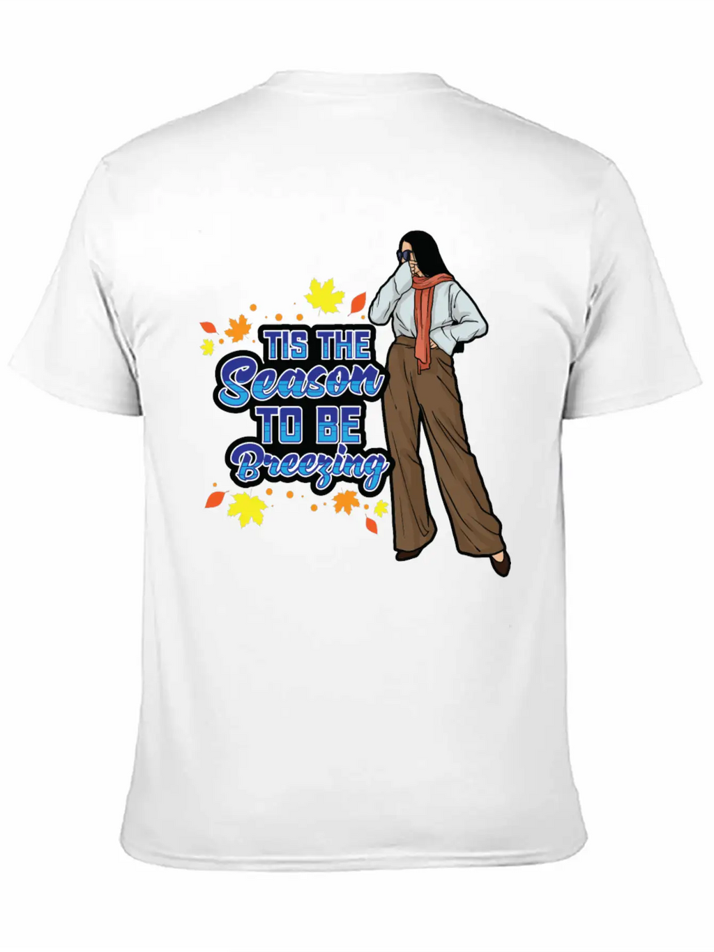 Tis The Season To Be Breezy Sweater Weather Fall Classic Fit Graphic Tee For Daily Comfort – Unisex Cotton Shirt