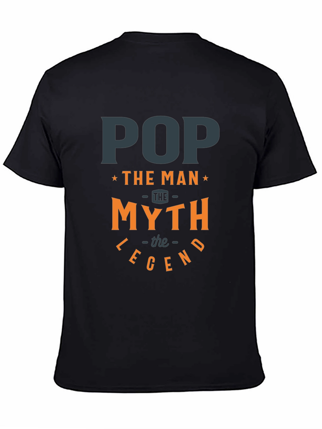 Pop The Man Myth Legend T-Shirt