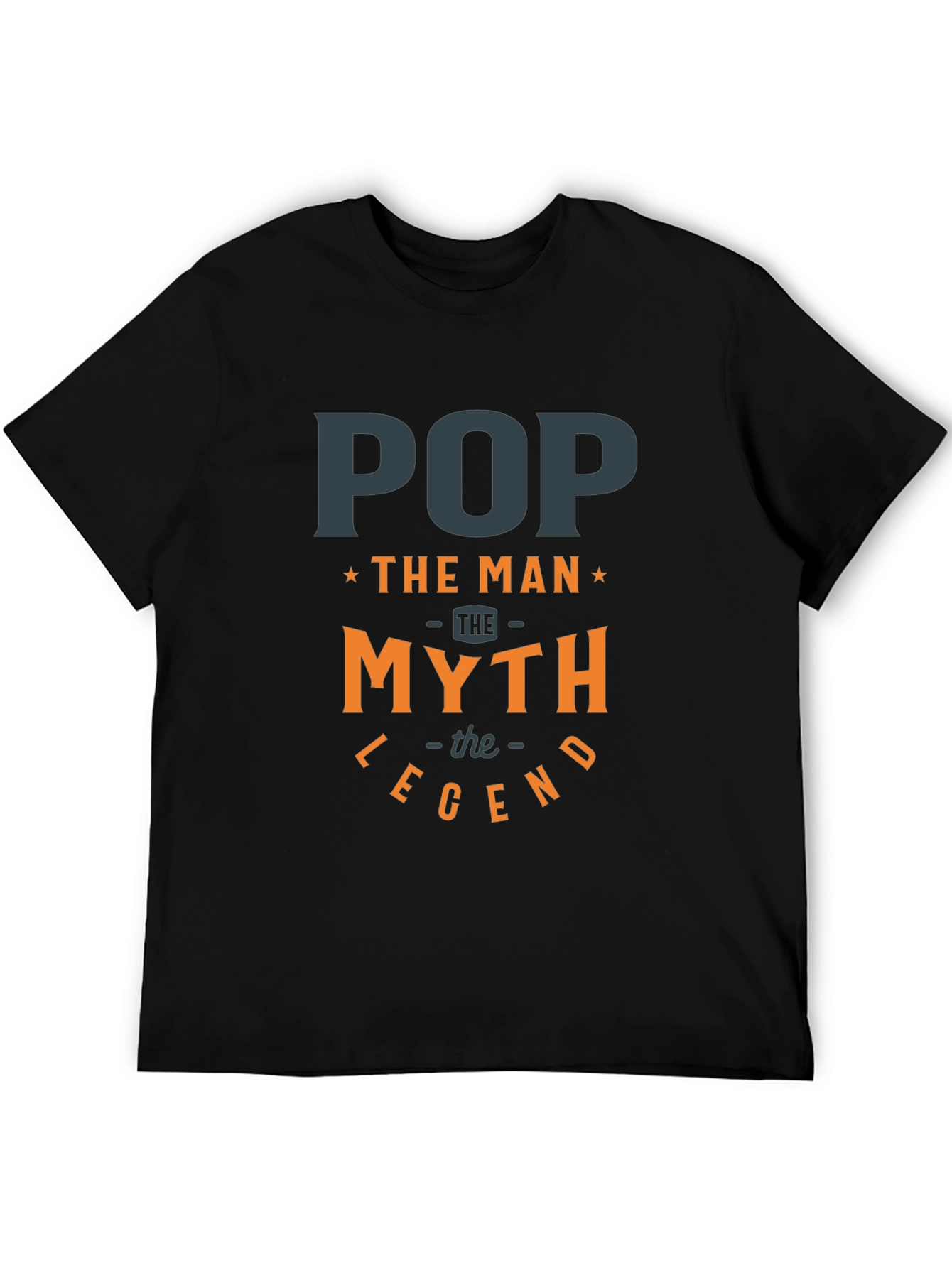 Pop The Man Myth Legend T-Shirt