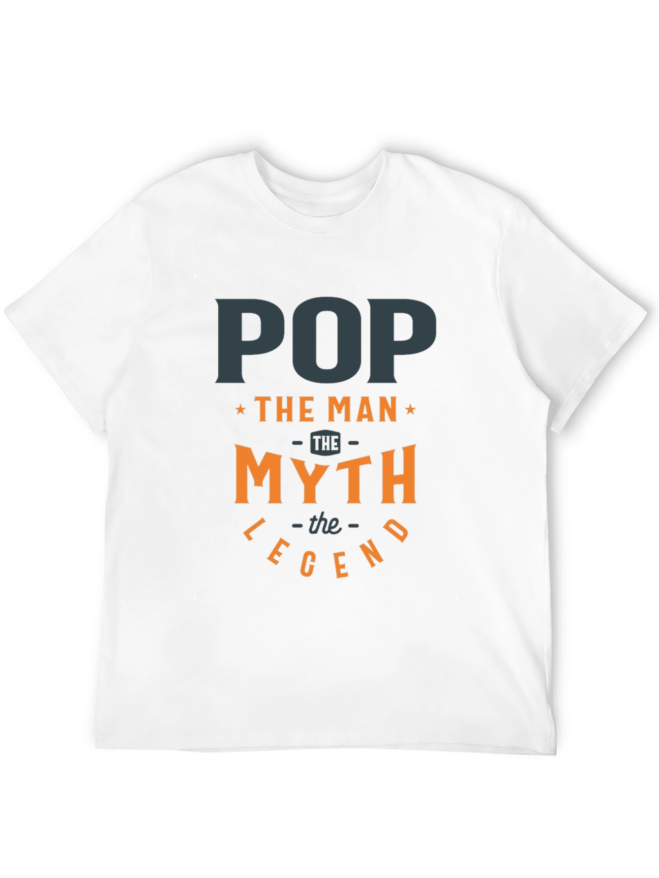 Pop The Man Myth Legend T-Shirt