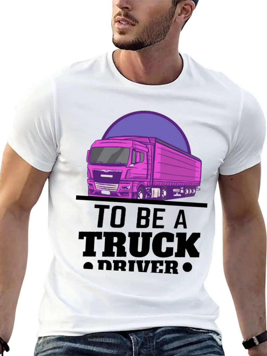 To Be A Truck Driver Is My Life Unisex Short Sleeve Soft Cotton T-Shirt – Casual Everyday Wear