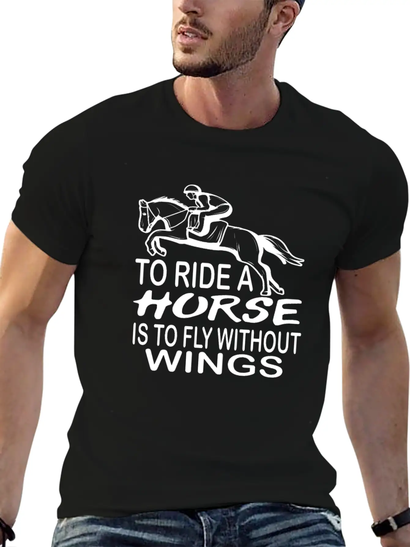 To Ride A Horse Is To Fly Without Wings Horseback Unisex Short Sleeve Soft Cotton T-Shirt – Casual Everyday Wear