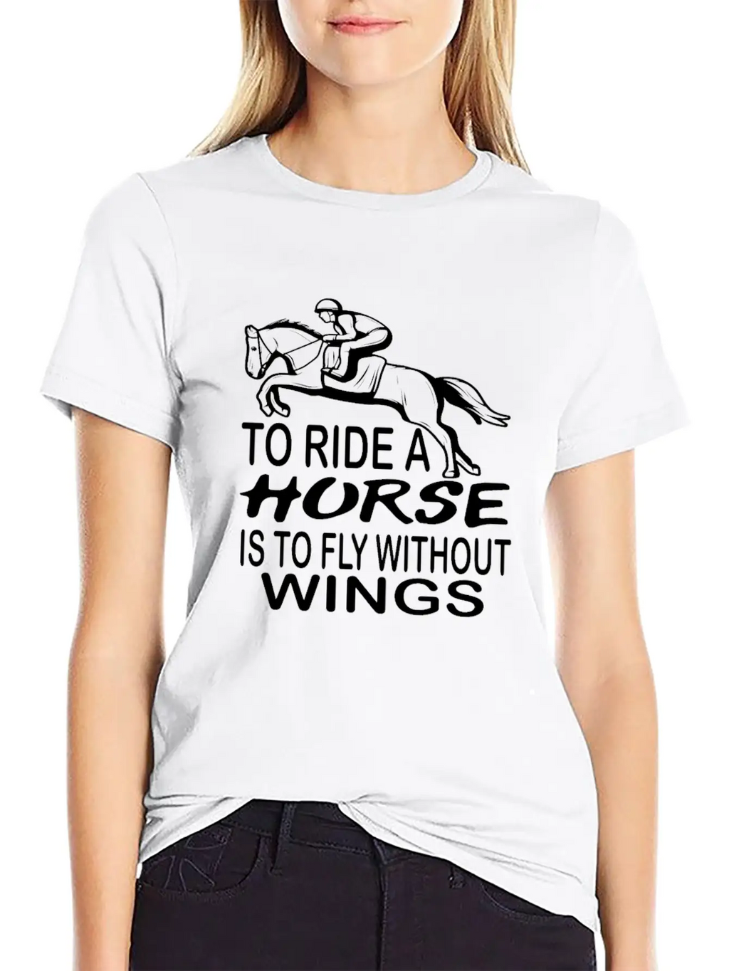 To Ride A Horse Is To Fly Without Wings Horseback Unisex Short Sleeve Soft Cotton T-Shirt – Casual Everyday Wear