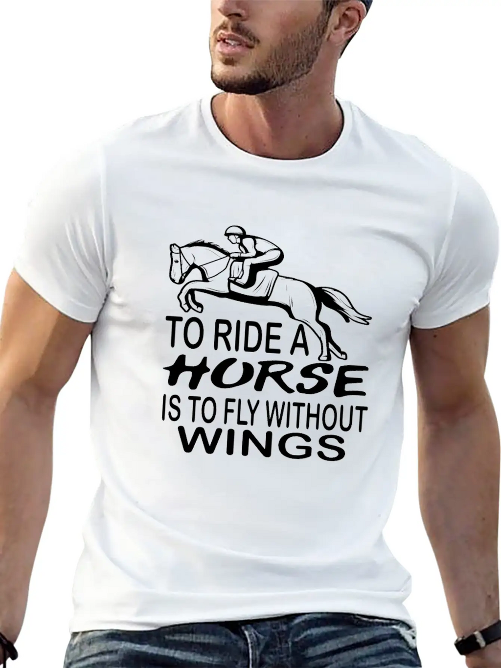 To Ride A Horse Is To Fly Without Wings Horseback Unisex Short Sleeve Soft Cotton T-Shirt – Casual Everyday Wear