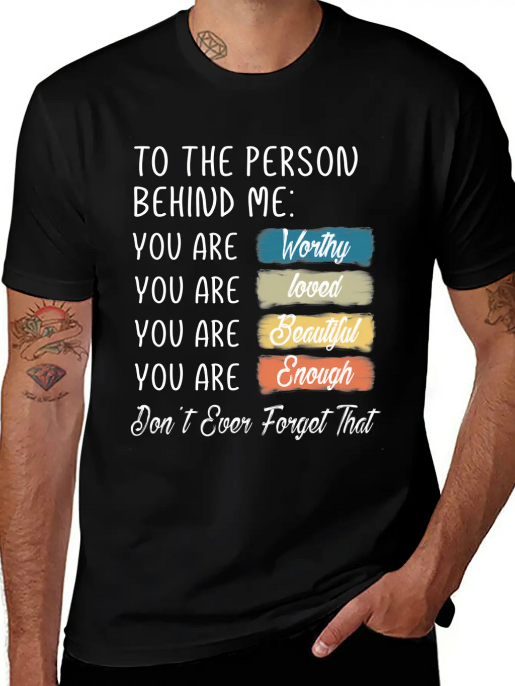 To The Person Behind Me You Are Amazing Beautiful Unisex Casual T-Shirt – Clean Design For Daily Comfort