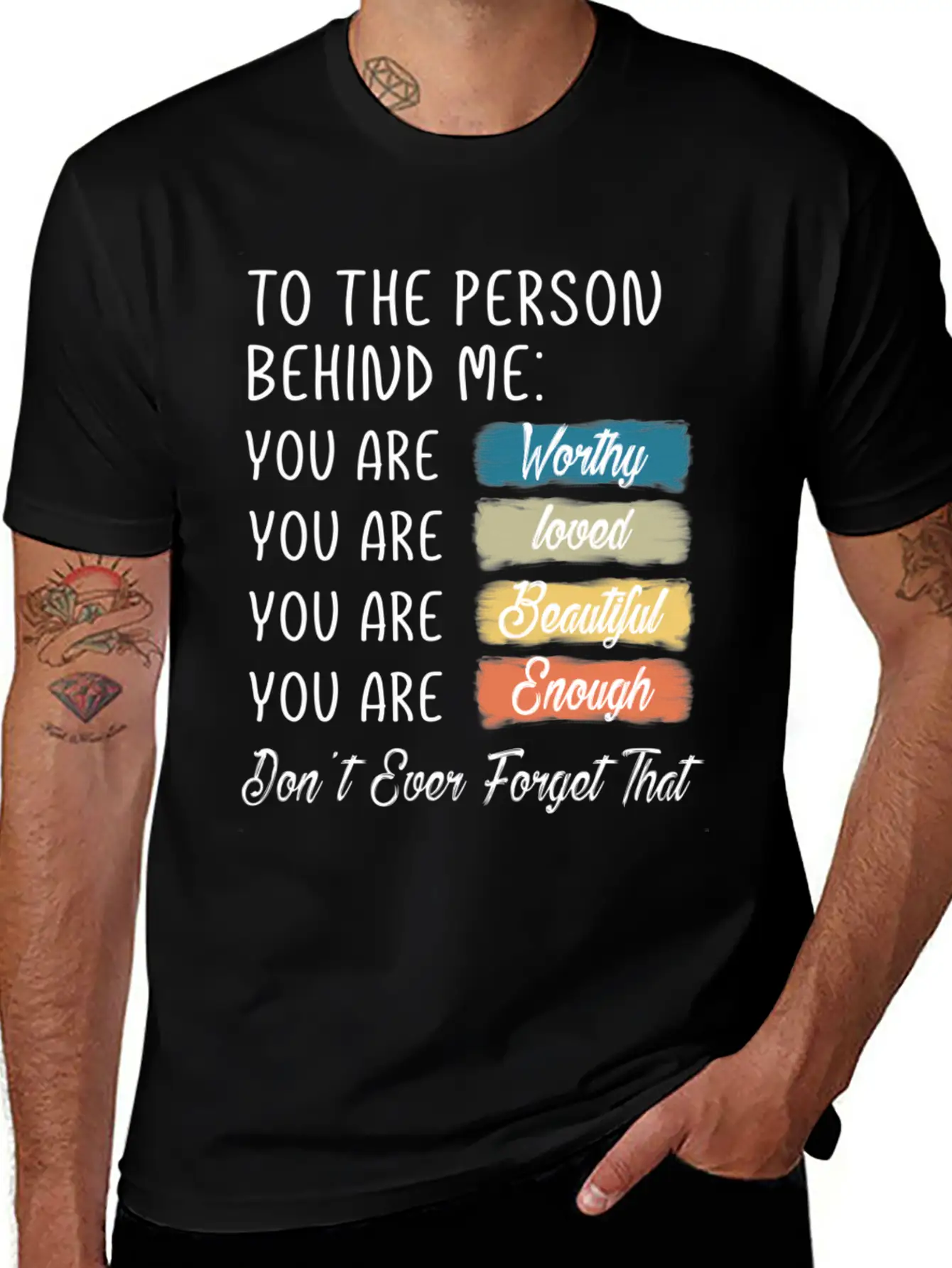 To The Person Behind Me You Are Amazing Beautiful Unisex Casual T-Shirt – Clean Design For Daily Comfort