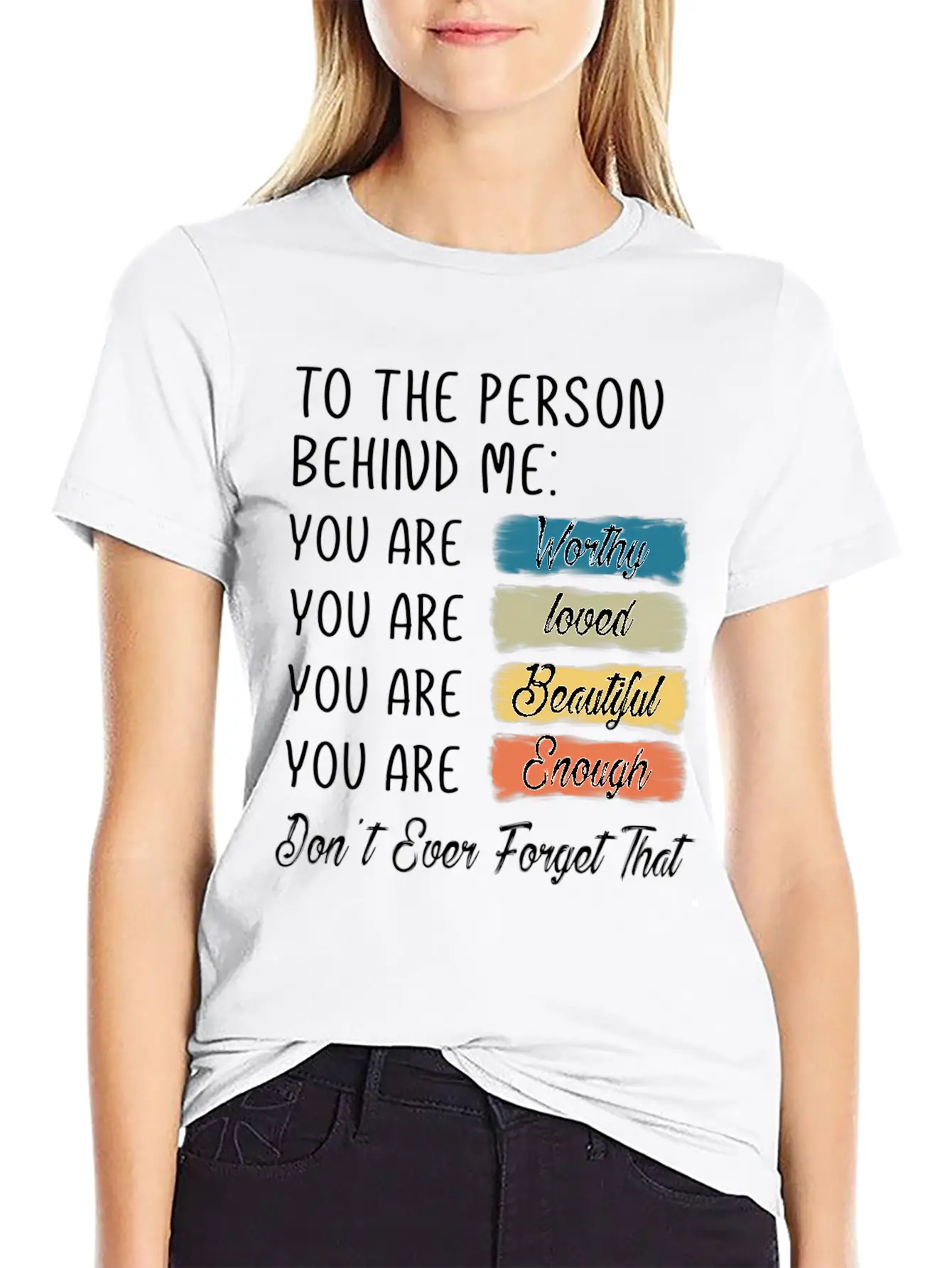 To The Person Behind Me You Are Amazing Beautiful Unisex Casual T-Shirt – Clean Design For Daily Comfort