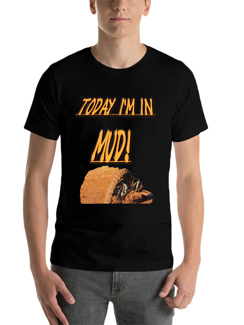 Today Im In Mud! Unisex Casual T-Shirt – Clean Design For Daily Comfort