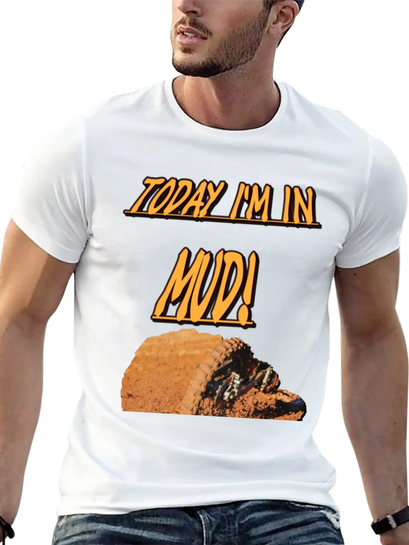 Today Im In Mud! Unisex Casual T-Shirt – Clean Design For Daily Comfort