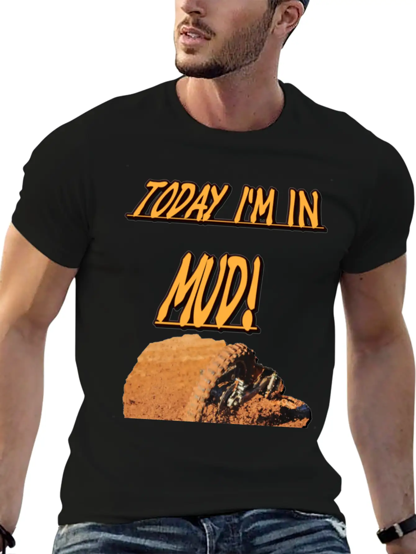 Today Im In Mud! Unisex Casual T-Shirt – Clean Design For Daily Comfort