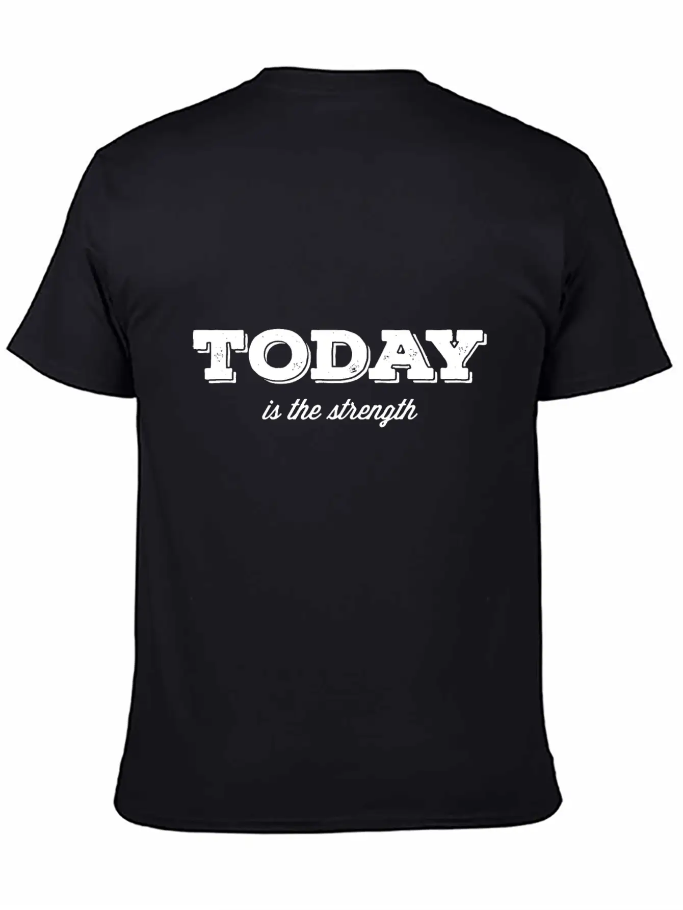 Today Is The Strength Essential Cotton Tee For Daily Outfits – Unisex Style