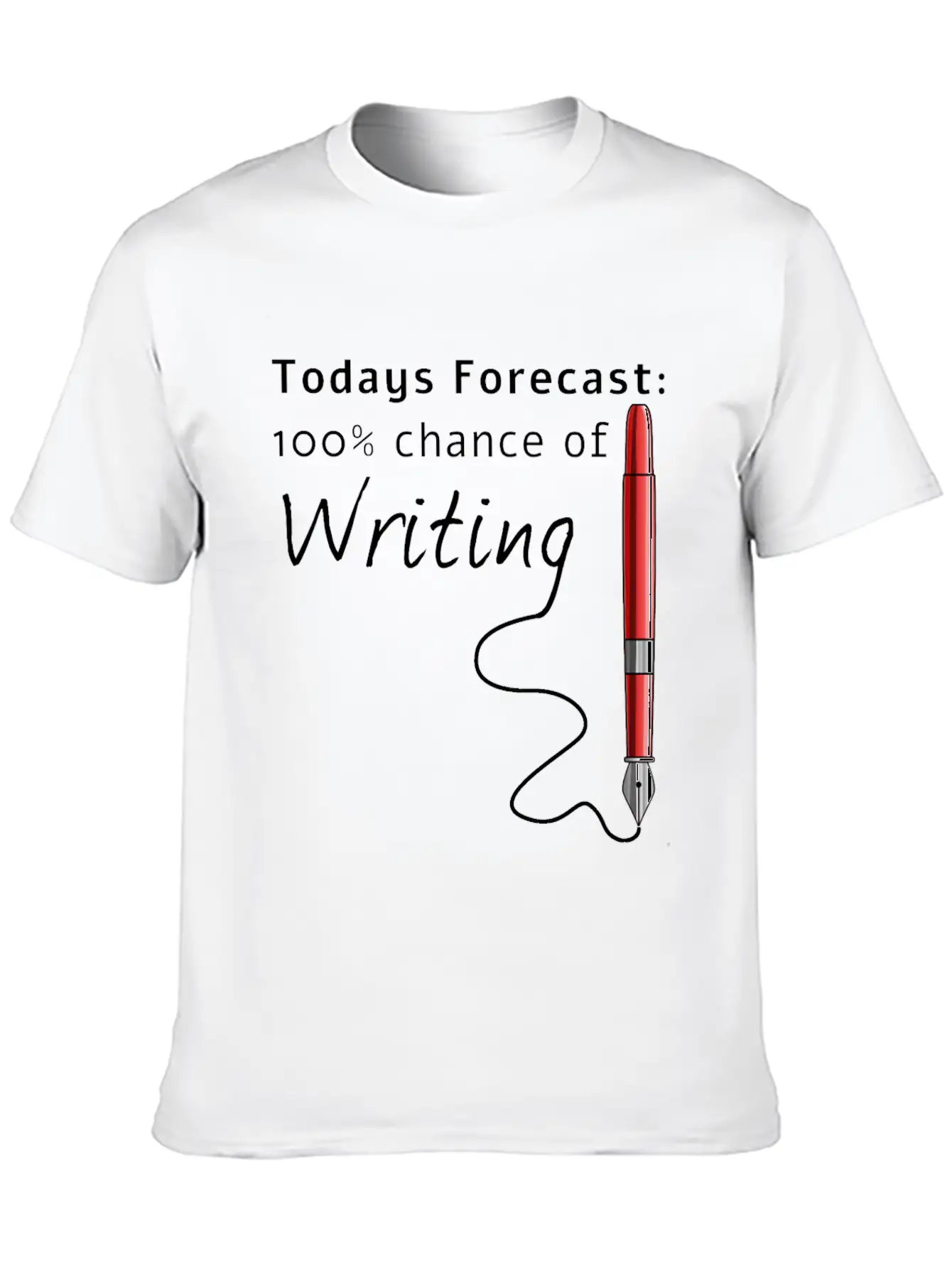 Todays Forecast 100% Chance Of Writing Funny Unisex Casual T-Shirt – Clean Design For Daily Comfort