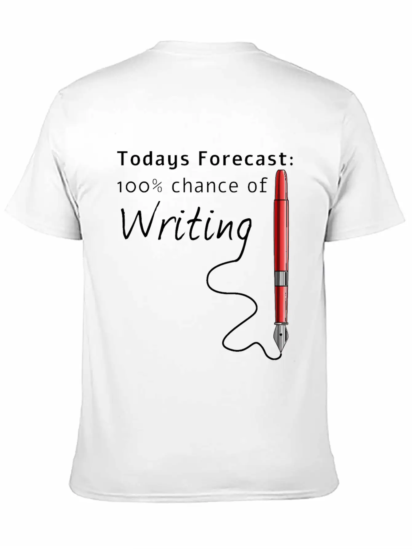 Todays Forecast 100% Chance Of Writing Funny Unisex Casual T-Shirt – Clean Design For Daily Comfort