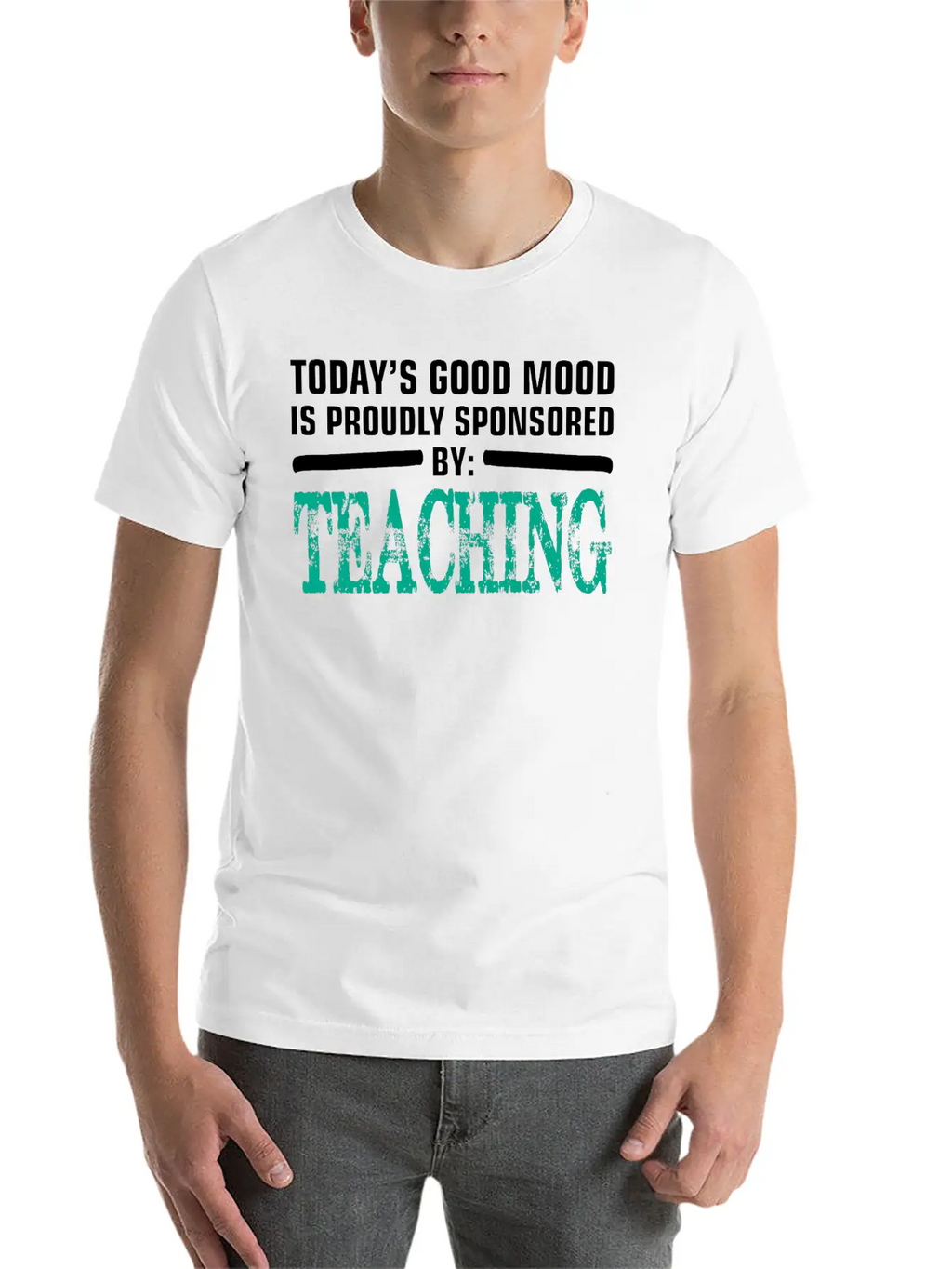 Todays Good Mood Proudly Sponsored Teaching Unisex Short Sleeve Soft Cotton T-Shirt – Casual Everyday Wear