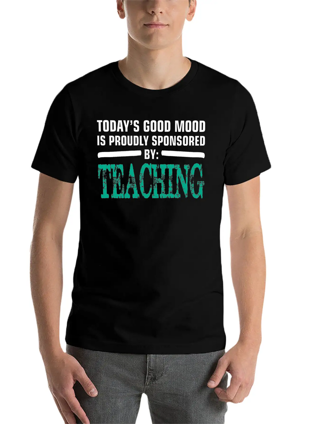 Todays Good Mood Proudly Sponsored Teaching Unisex Short Sleeve Soft Cotton T-Shirt – Casual Everyday Wear