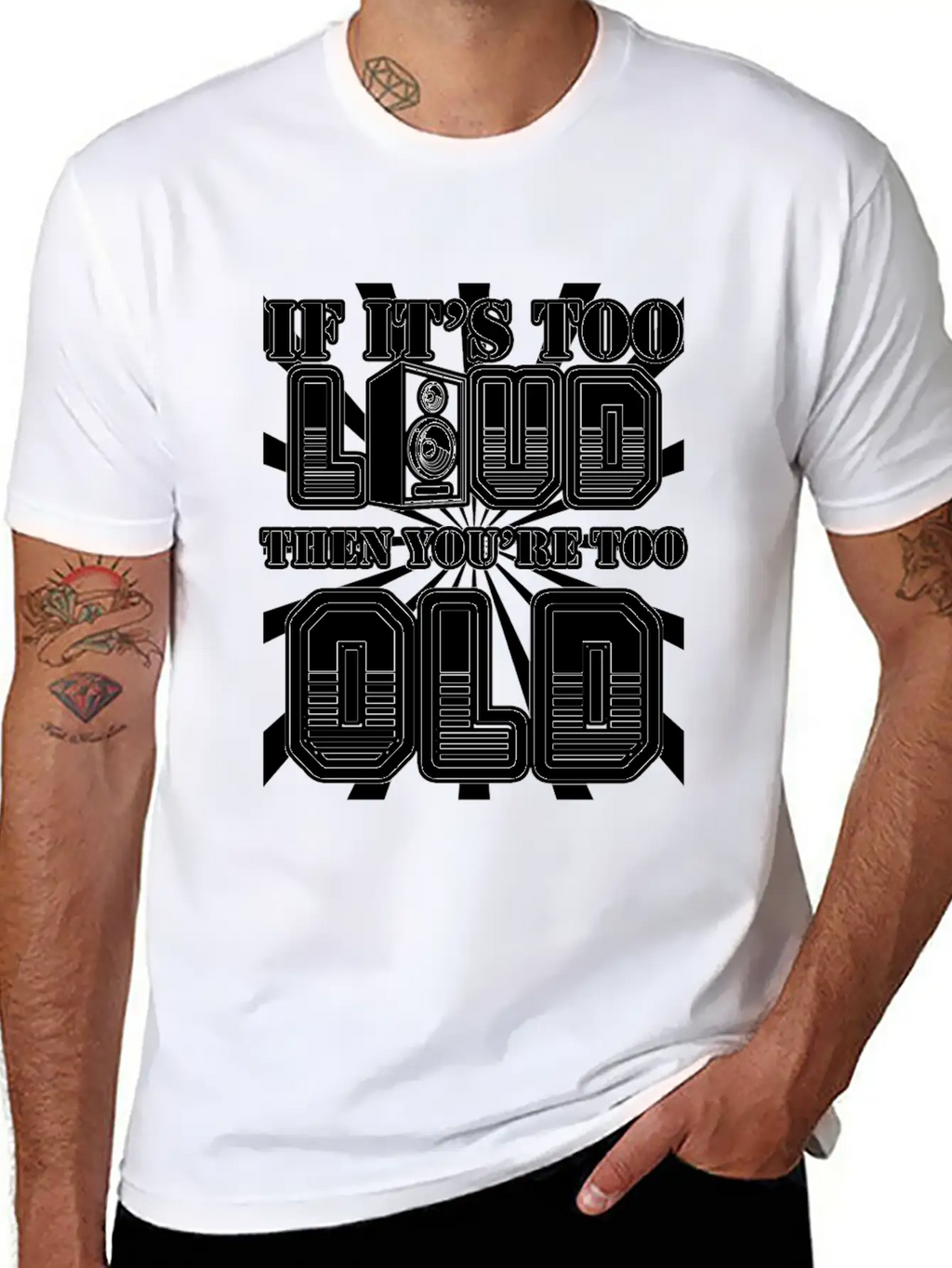 Too Loud - You're Too Old Essential Cotton Tee For Daily Outfits – Unisex Style