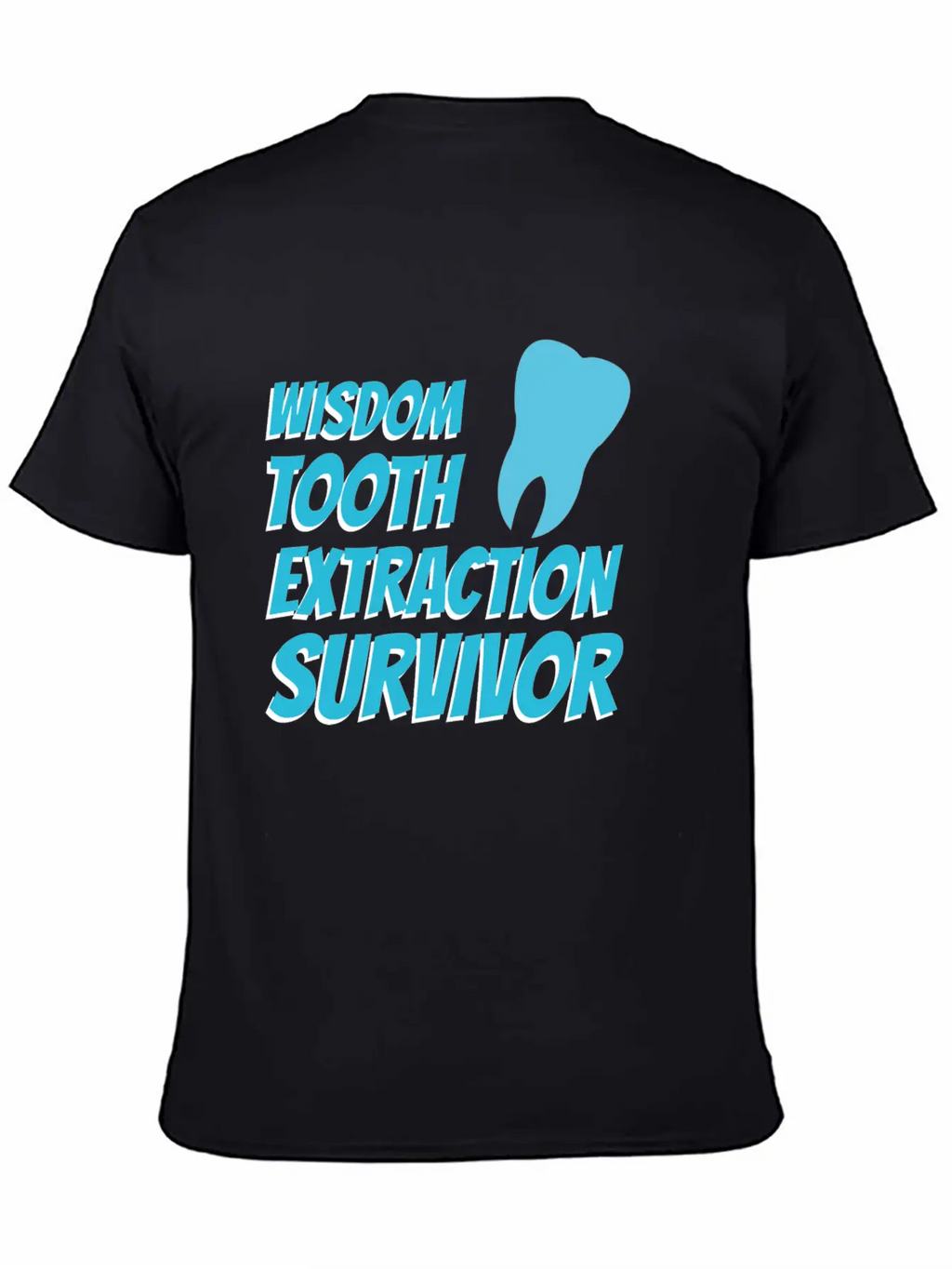 TOOTH EXTRACTION: Tooth Extraction Survivor Breathable Soft Cotton T-Shirt – Timeless Casual Look