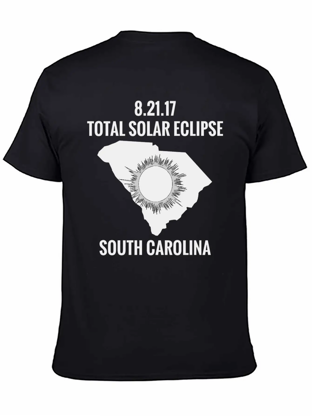 Total Solar Eclipse 2017 South Carolina Unisex Short Sleeve Soft Cotton T-Shirt – Casual Everyday Wear
