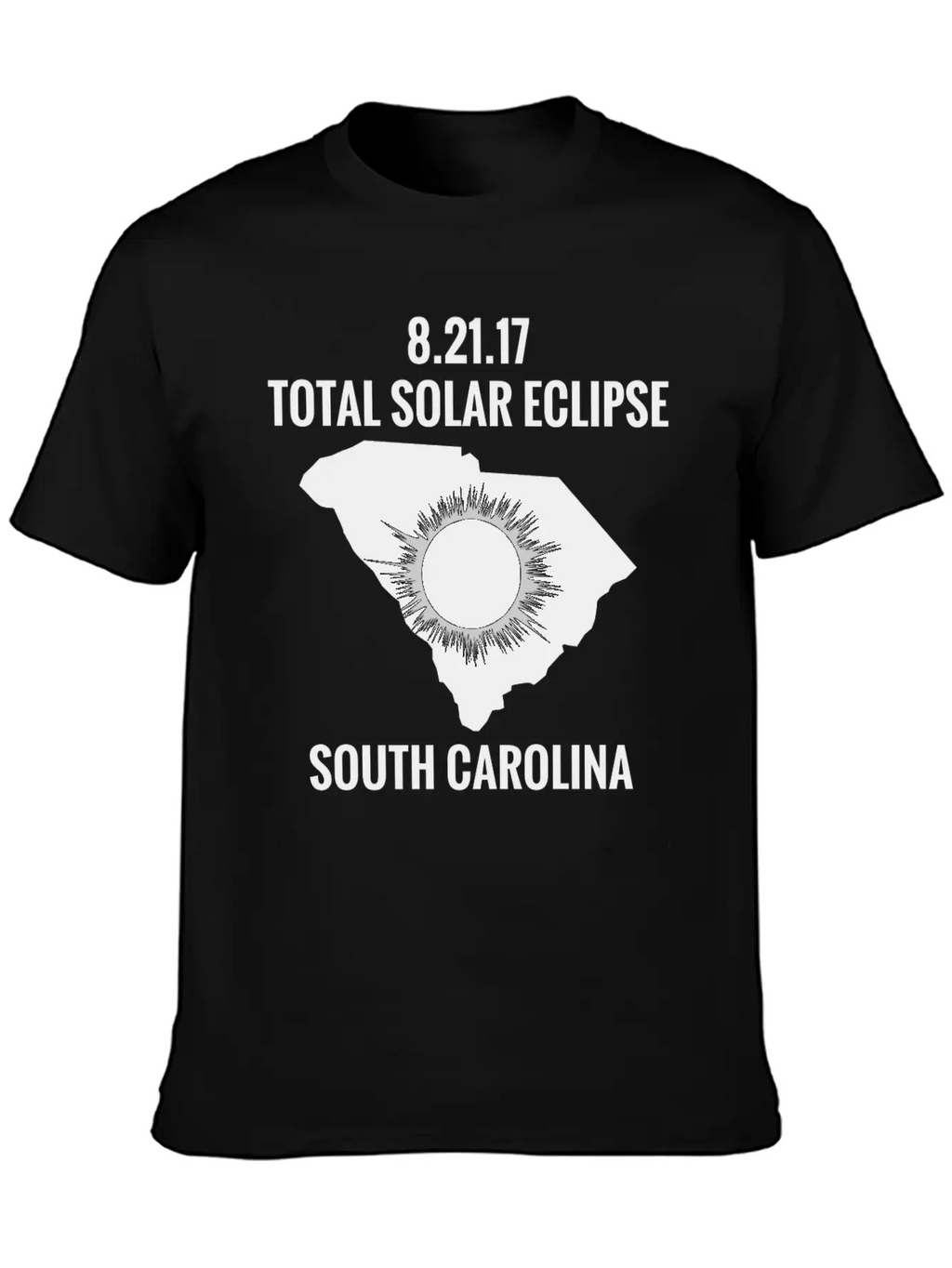 Total Solar Eclipse 2017 South Carolina Unisex Short Sleeve Soft Cotton T-Shirt – Casual Everyday Wear