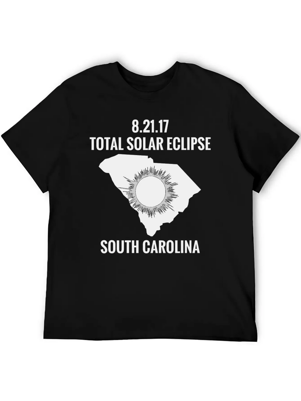 Total Solar Eclipse 2017 South Carolina Unisex Short Sleeve Soft Cotton T-Shirt – Casual Everyday Wear