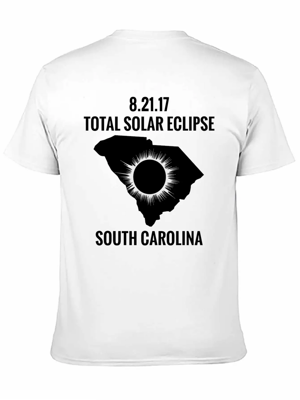Total Solar Eclipse 2017 South Carolina Unisex Short Sleeve Soft Cotton T-Shirt – Casual Everyday Wear