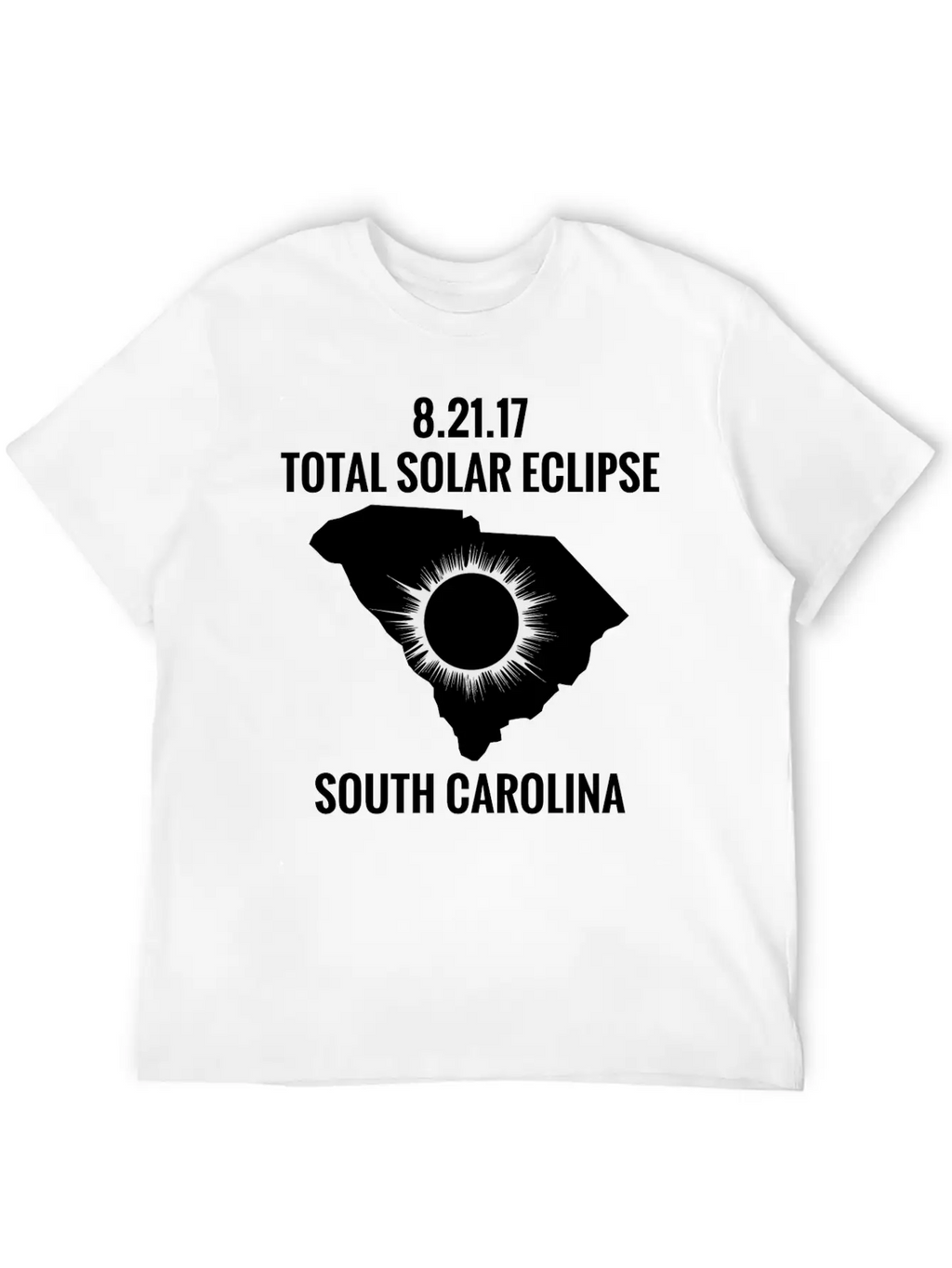 Total Solar Eclipse 2017 South Carolina Unisex Short Sleeve Soft Cotton T-Shirt – Casual Everyday Wear