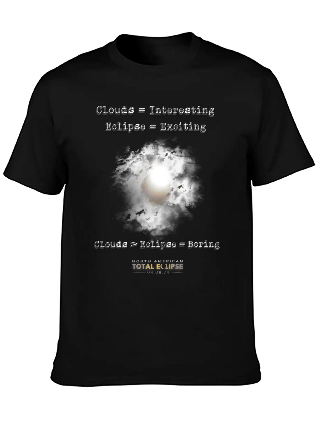 Total Solar Eclipse April 8 2024 Clouds Boring Casual Graphic T-Shirt – Simple And Comfortable Daily Wear