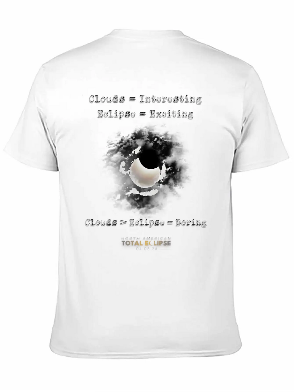 Total Solar Eclipse April 8 2024 Clouds Boring Casual Graphic T-Shirt – Simple And Comfortable Daily Wear