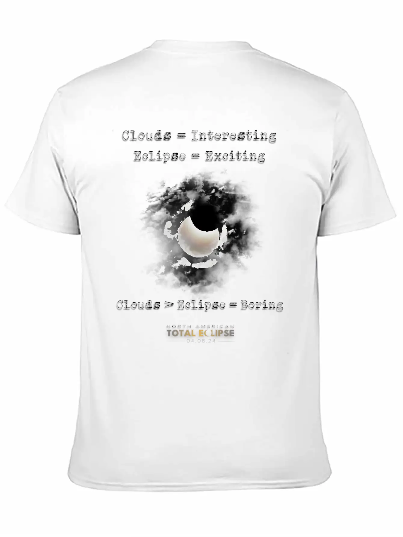 Total Solar Eclipse April 8 2024 Clouds Boring Casual Graphic T-Shirt – Simple And Comfortable Daily Wear