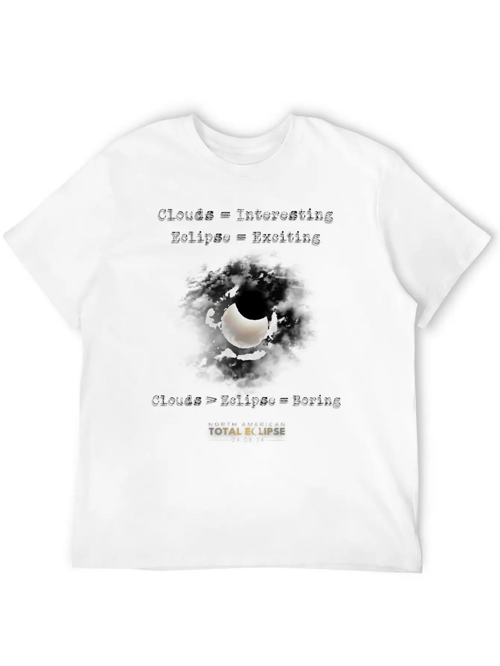 Total Solar Eclipse April 8 2024 Clouds Boring Casual Graphic T-Shirt – Simple And Comfortable Daily Wear