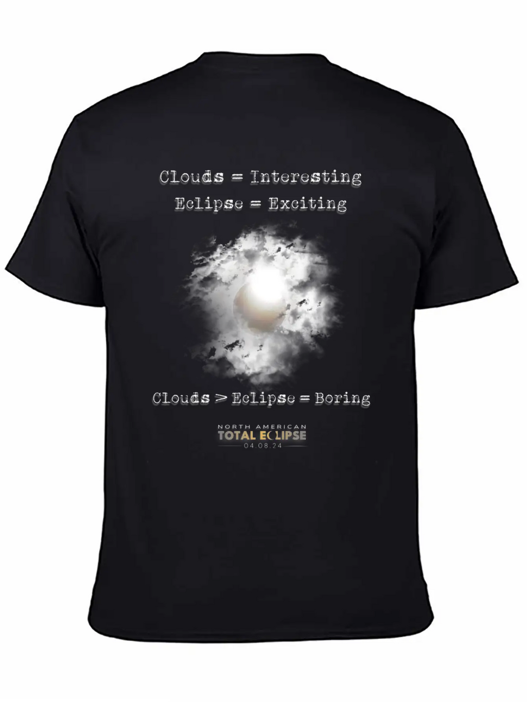 Total Solar Eclipse April 8 2024 Clouds Boring Casual Graphic T-Shirt – Simple And Comfortable Daily Wear