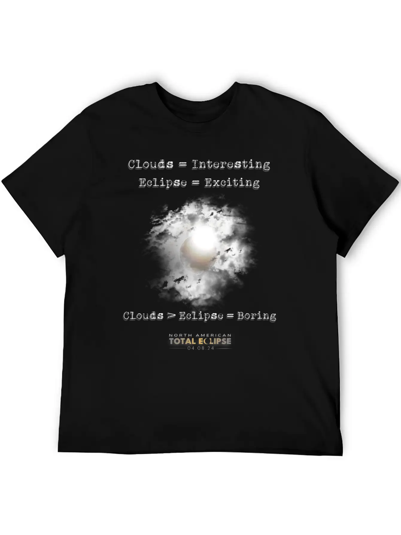 Total Solar Eclipse April 8 2024 Clouds Boring Casual Graphic T-Shirt – Simple And Comfortable Daily Wear