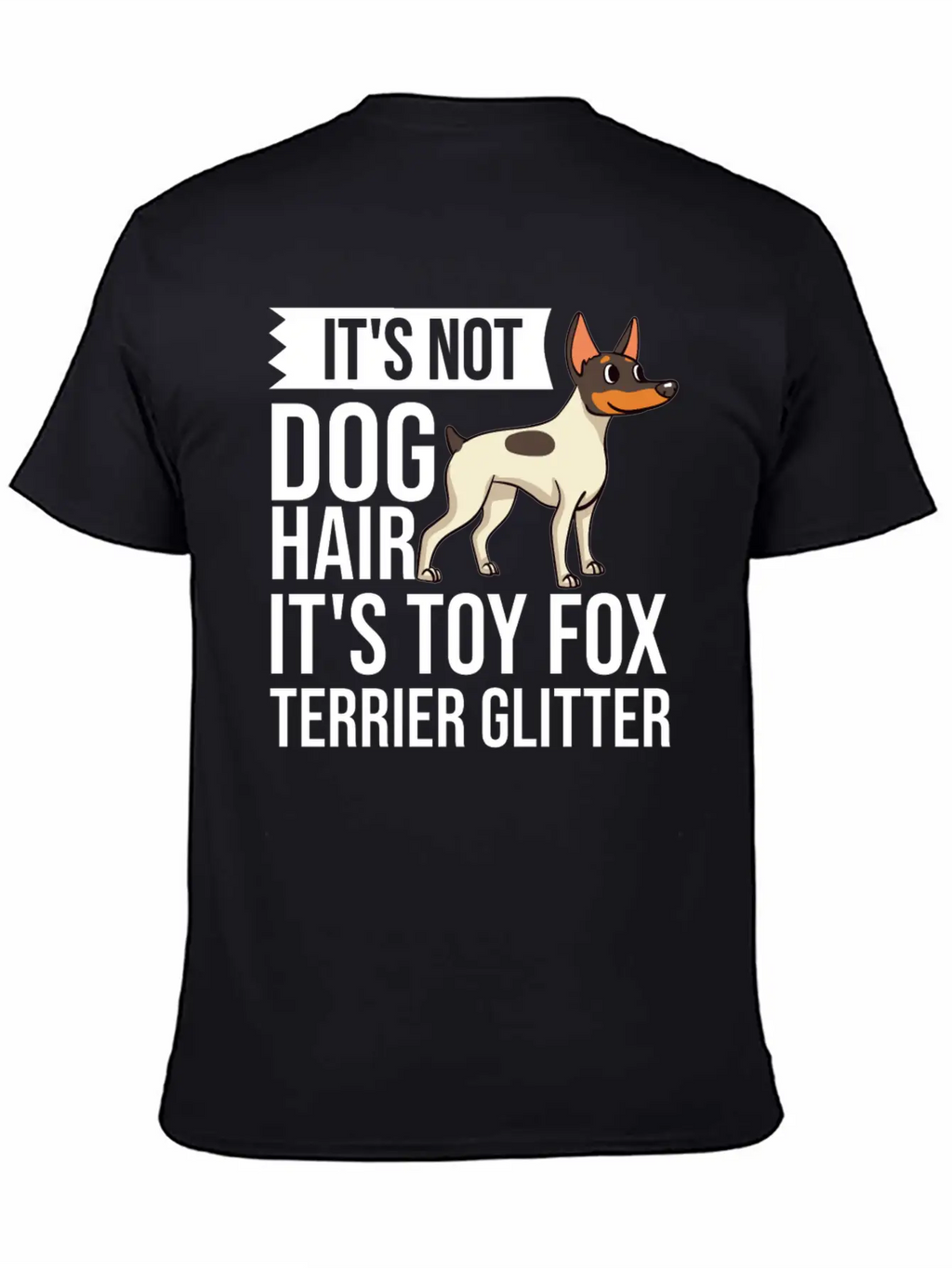 Toy Fox Terrier Dog Gift Puppies Owner Lover Casual Graphic T-Shirt – Simple And Comfortable Daily Wear