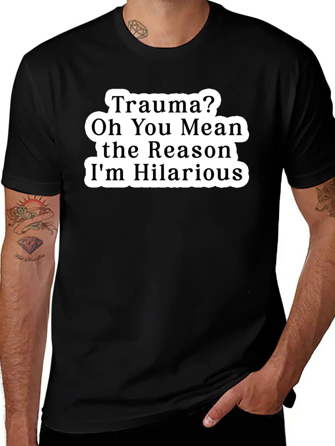 Trauma Oh You Mean The Reason I M Hilarious Classic Fit Graphic Tee For Daily Comfort – Unisex Cotton Shirt