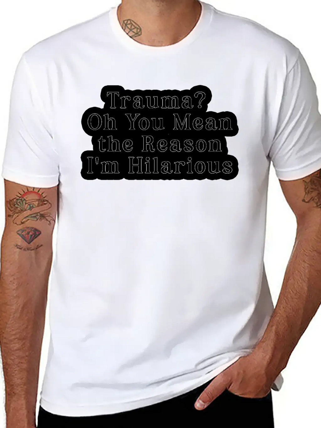 Trauma Oh You Mean The Reason I M Hilarious Classic Fit Graphic Tee For Daily Comfort – Unisex Cotton Shirt