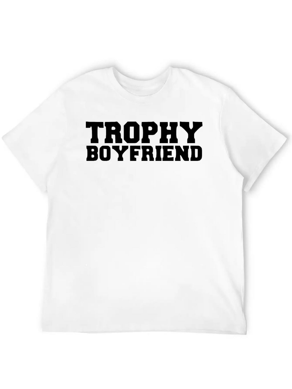 Trophy Boyfriend Casual Graphic T-Shirt – Simple And Comfortable Daily Wear
