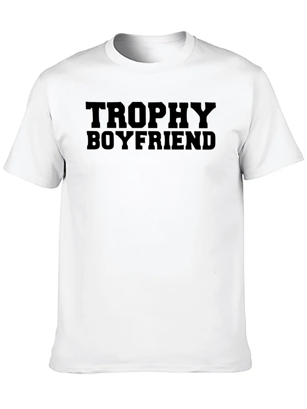 Trophy Boyfriend Casual Graphic T-Shirt – Simple And Comfortable Daily Wear
