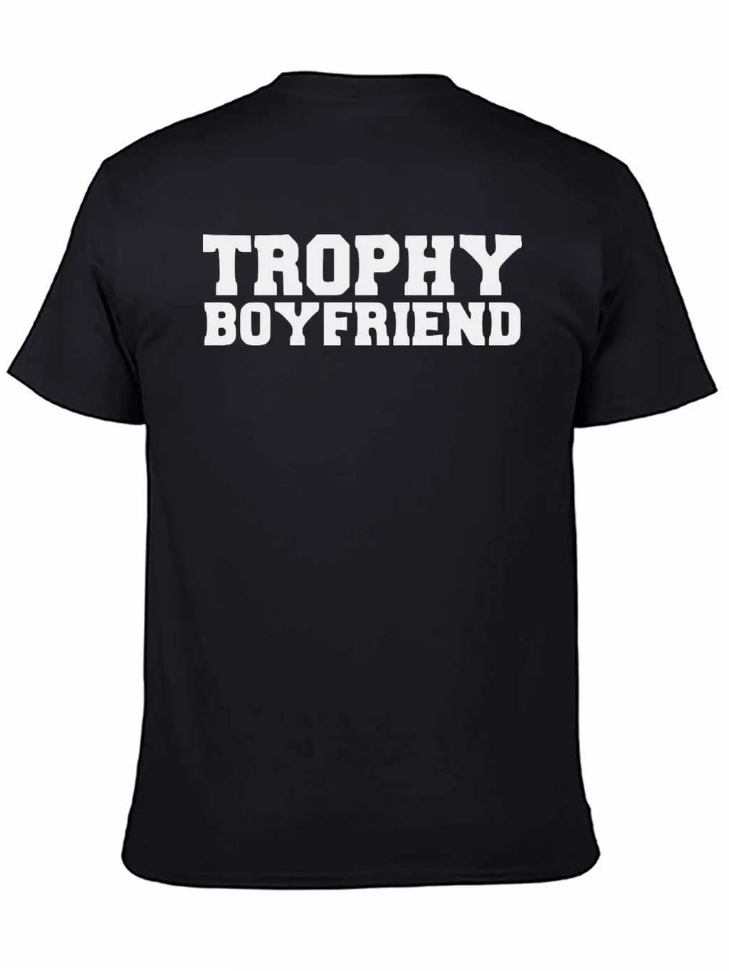 Trophy Boyfriend Casual Graphic T-Shirt – Simple And Comfortable Daily Wear
