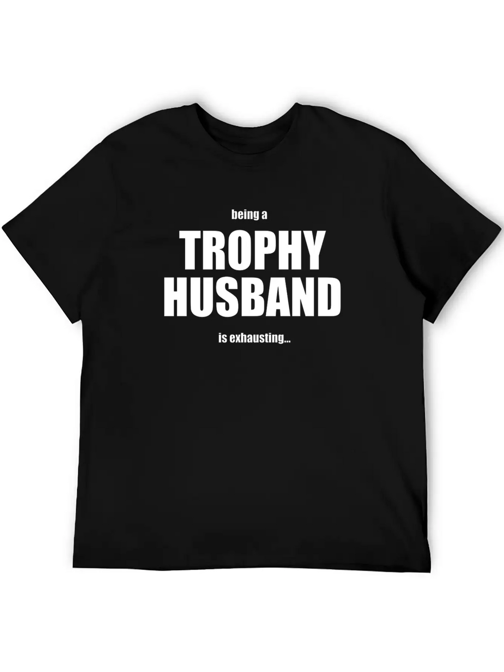 Trophy Husband Unisex Short Sleeve Soft Cotton T-Shirt – Casual Everyday Wear