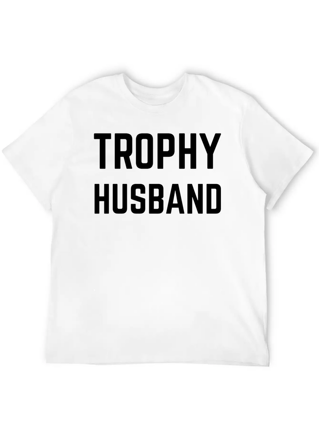 Trophy Husband White Unisex Casual T-Shirt – Clean Design For Daily Comfort