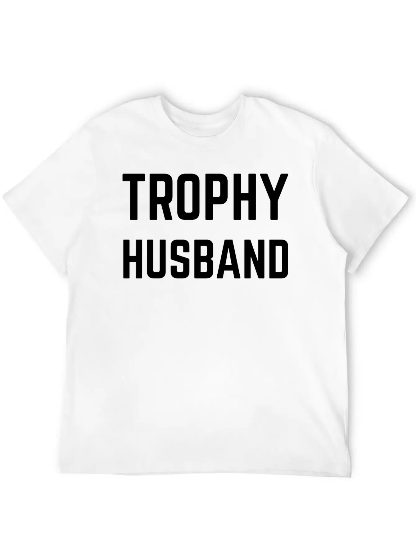 Trophy Husband White Unisex Casual T-Shirt – Clean Design For Daily Comfort