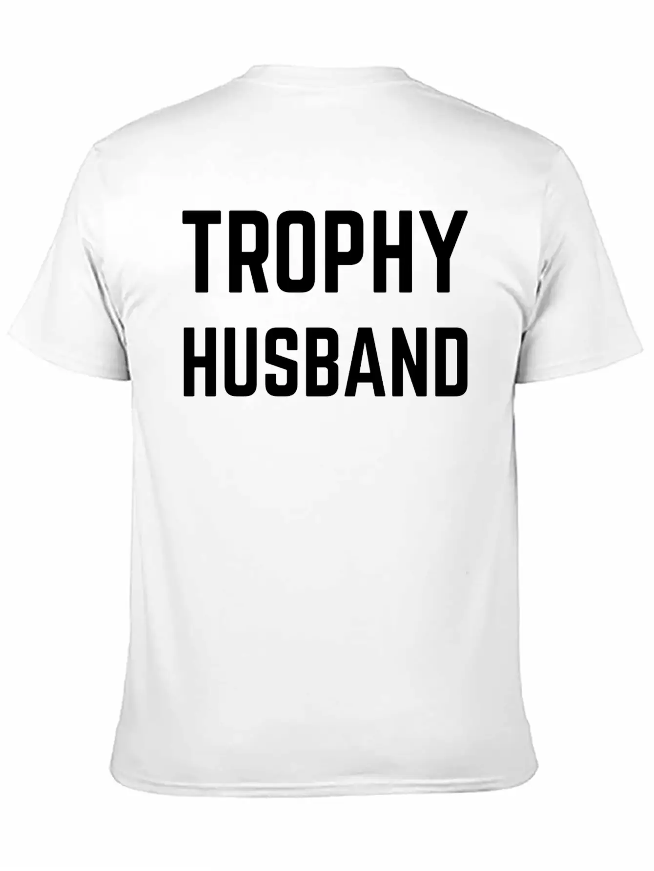 Trophy Husband White Unisex Casual T-Shirt – Clean Design For Daily Comfort