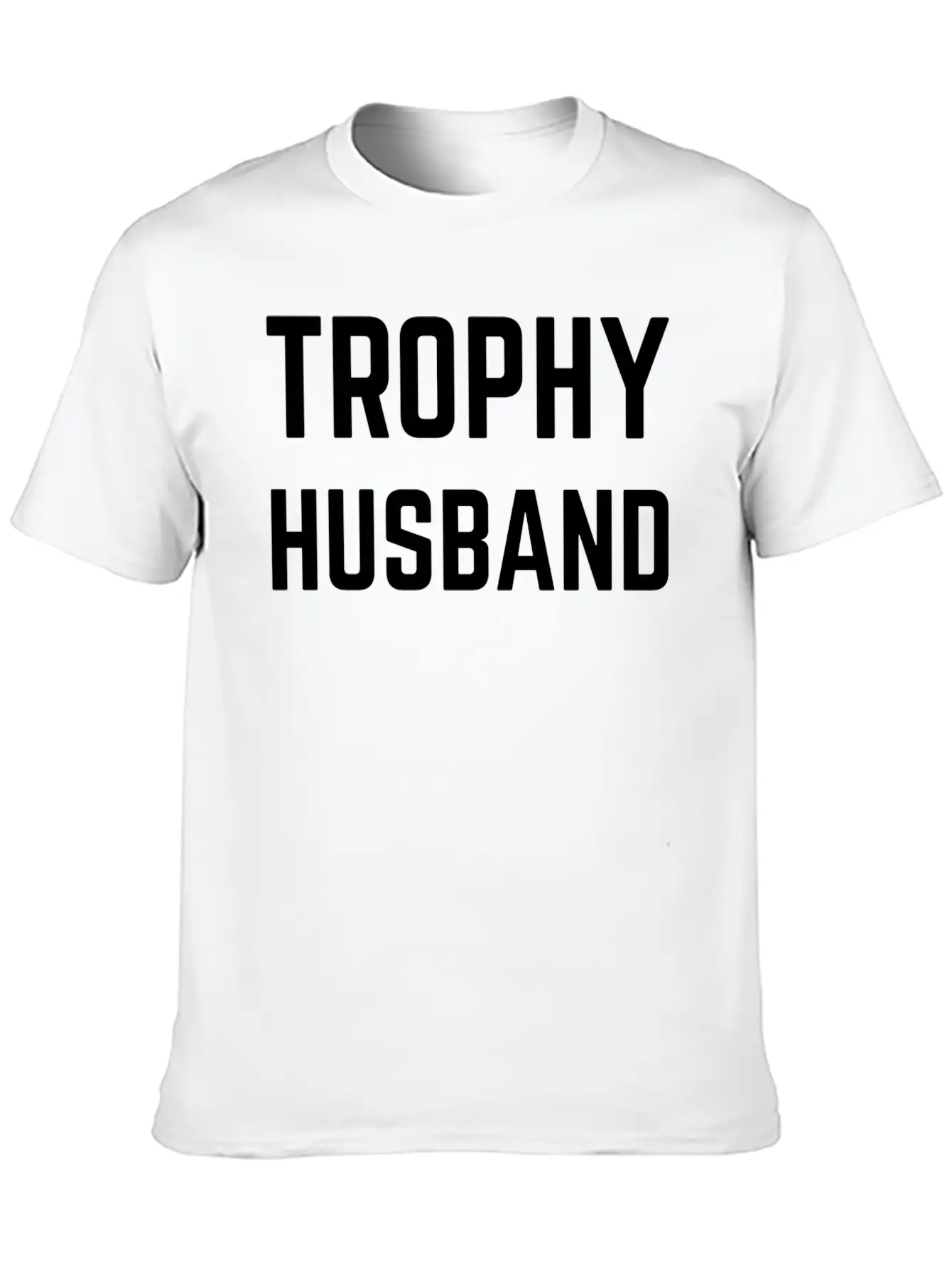 Trophy Husband White Unisex Casual T-Shirt – Clean Design For Daily Comfort