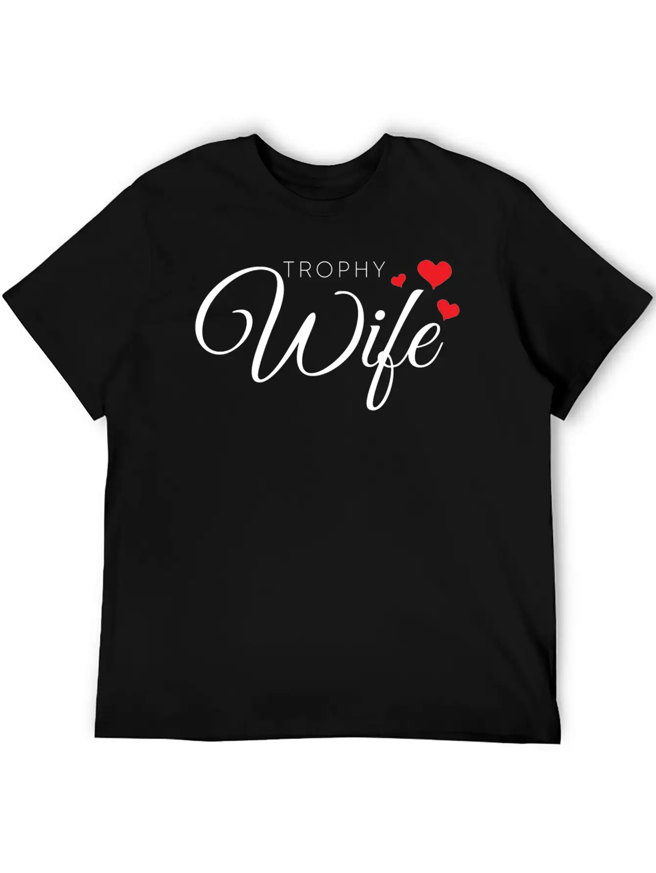 Trophy Wife Unisex Casual T-Shirt – Clean Design For Daily Comfort