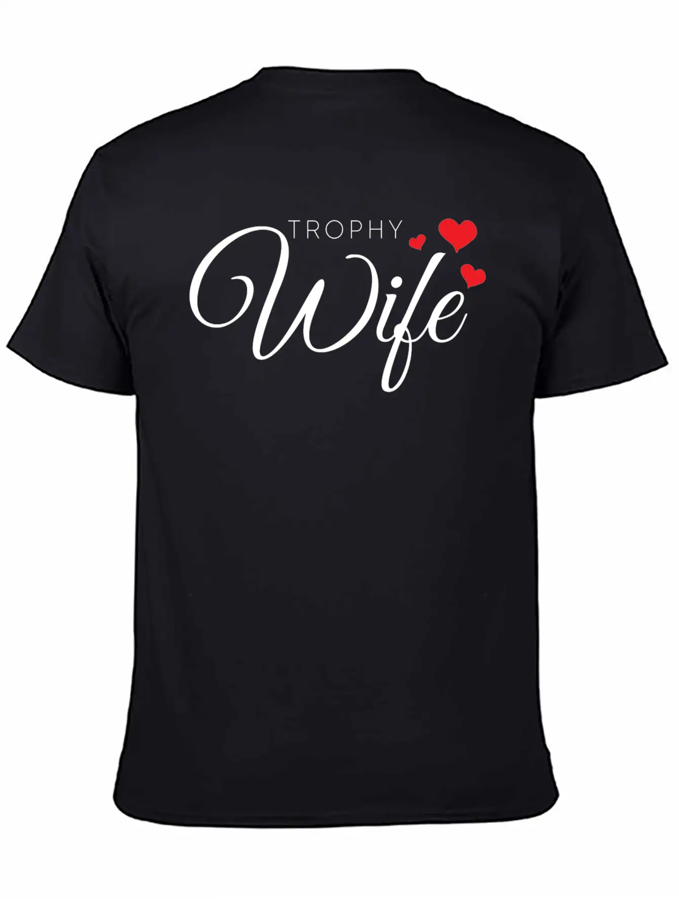 Trophy Wife Unisex Casual T-Shirt – Clean Design For Daily Comfort