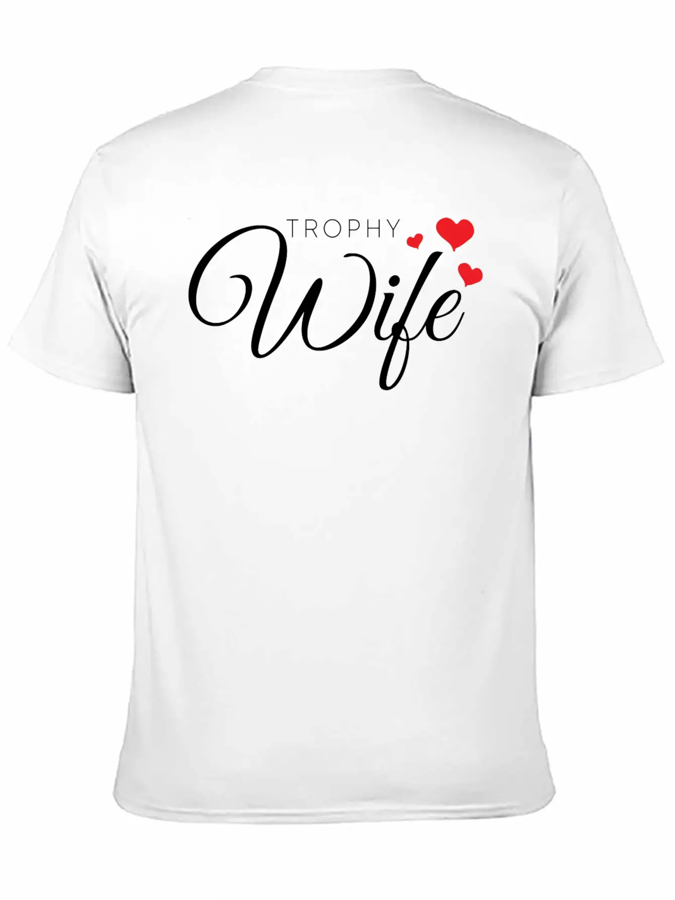 Trophy Wife Unisex Casual T-Shirt – Clean Design For Daily Comfort