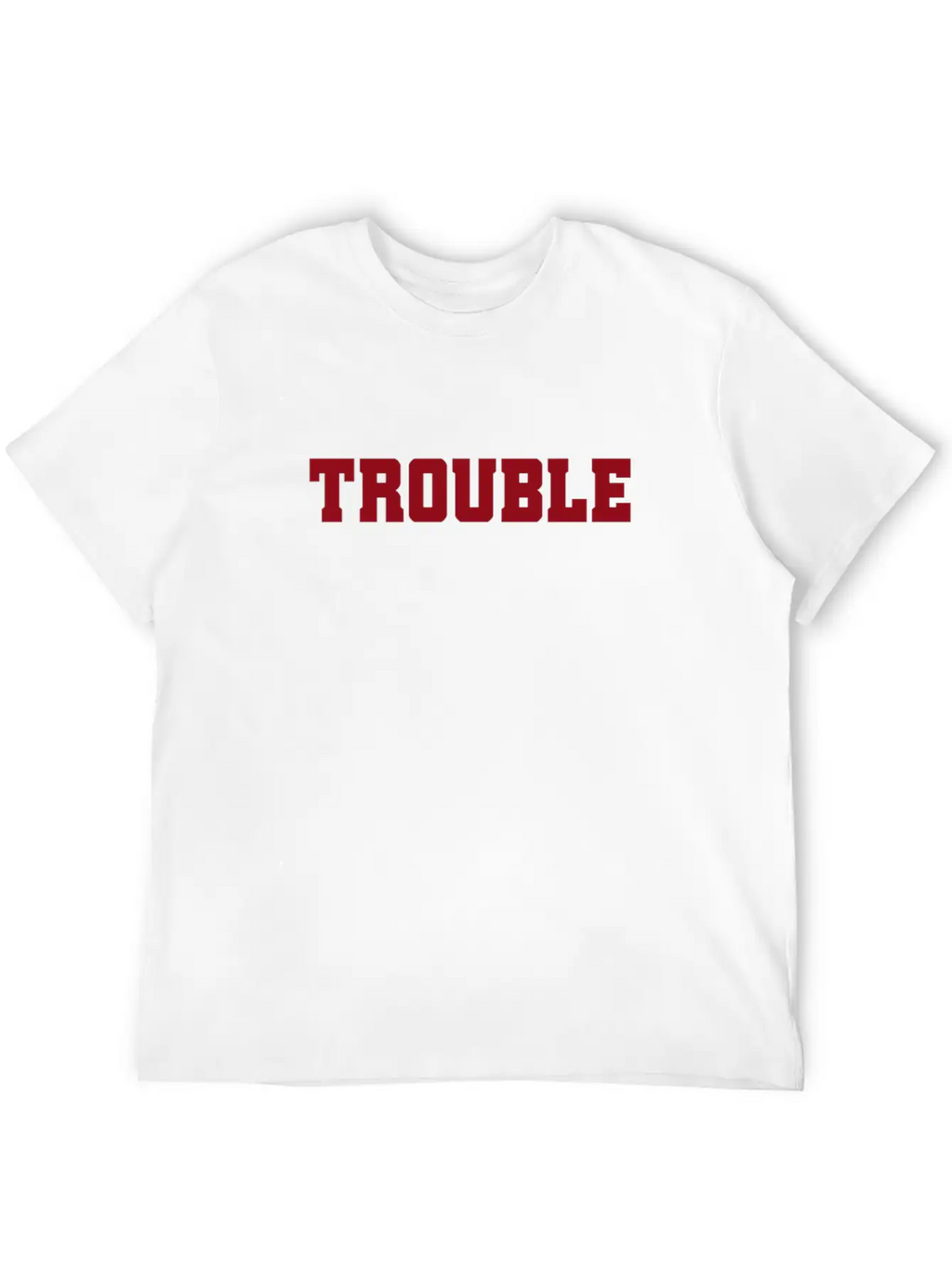 Trouble Troublemaker My Name Is Stress & Trouble Unisex Casual T-Shirt – Clean Design For Daily Comfort